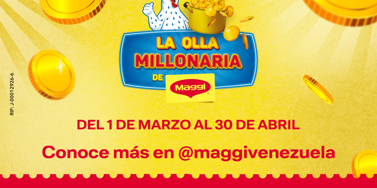 Con el regreso de su exitosa Olla Millonaria, Maggi premia a los consumidores venezolanos