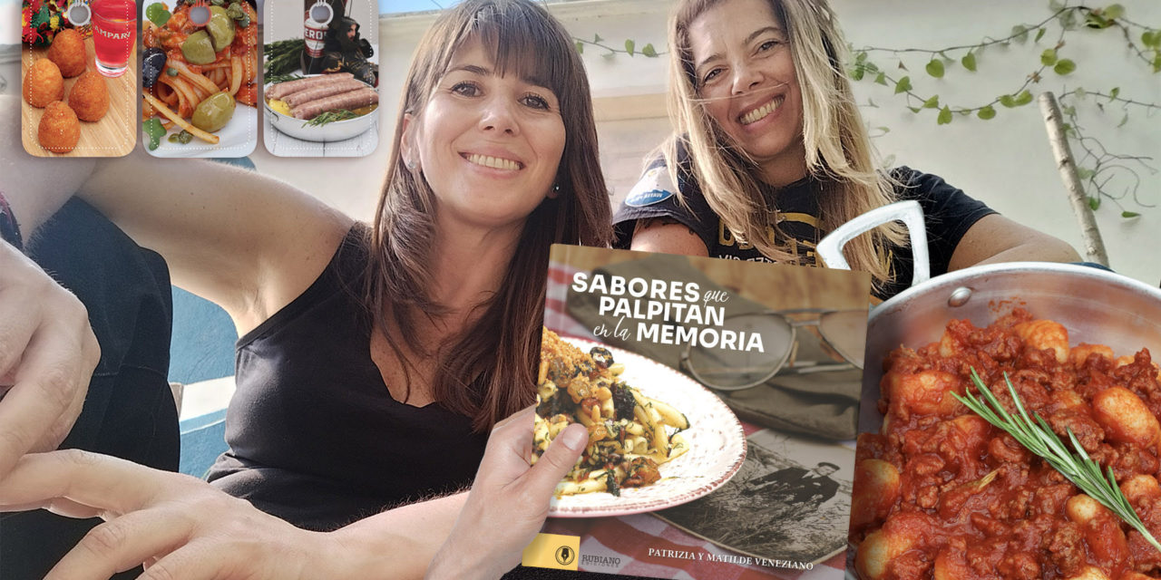 Las hermanas Veneziano presentaron el recetario «Sabores que palpitan en la memoria»