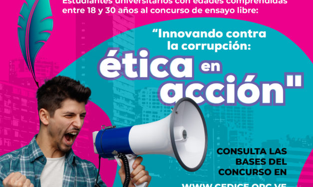 Cedice Libertad y Transparencia Venezuela promueven concurso de ensayo: “Innovando contra la corrupción: Ética en acción»