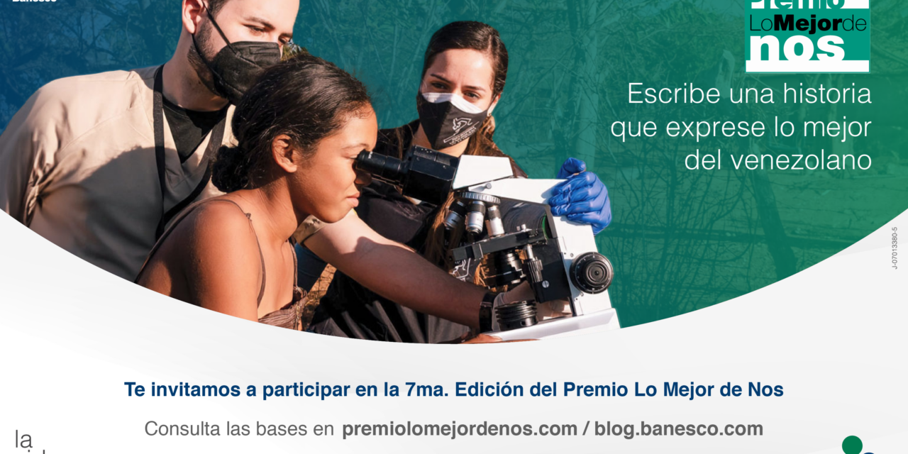 Banesco anuncia la 7ma edición del premio «Lo mejor de Nos»