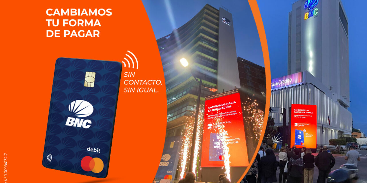 BNC cambia la forma de pagar con la Tarjeta BNC MasterCard Debit