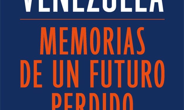 Presentan el libro «Venezuela: memorias de un futuro perdido»