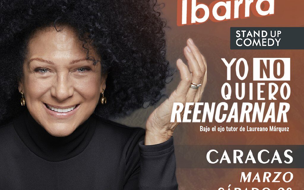 Gledys Ibarra presntará su monólogo «Yo no quiero reencarnar» en el Centro Cultural Chacao, para festejar el Día de la Mujer