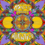 Raíces de Venezuela une su música a grandes voces en su nuevo disco: «Auténtico»